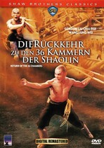 Die Rückkehr zu den 36 Kammern der Shaolin Die Rückkehr zu den 36 Kammern der Shaolin