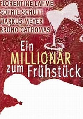 Ein Millionär Zum Frühstück Ein Millionär Zum Frühstück
